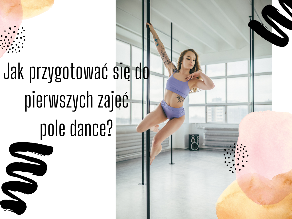 Kilka rad przed pierwszą lekcją pole dance