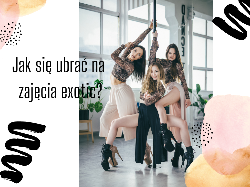 Jak ubrać się na zajęcia exotic pole?